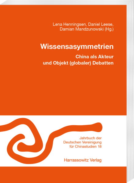 PUBLICATION ALERT: Yearbook of the German Assoc. of Chinese Studies (DVCS) 18, ed. by Henningsen, Leese, and Mandzunowski